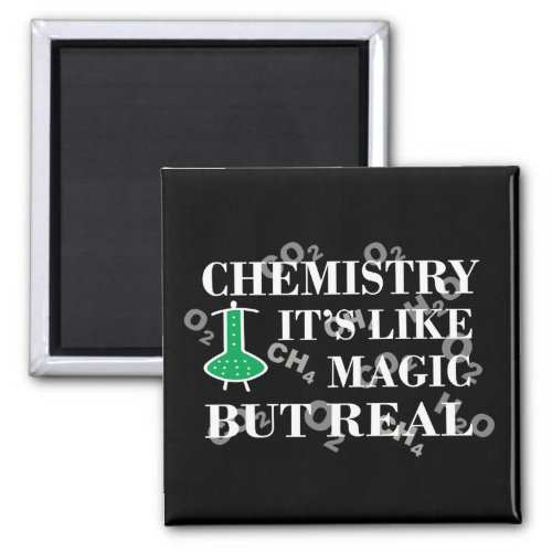 Chemistry is like magic but real magnet
