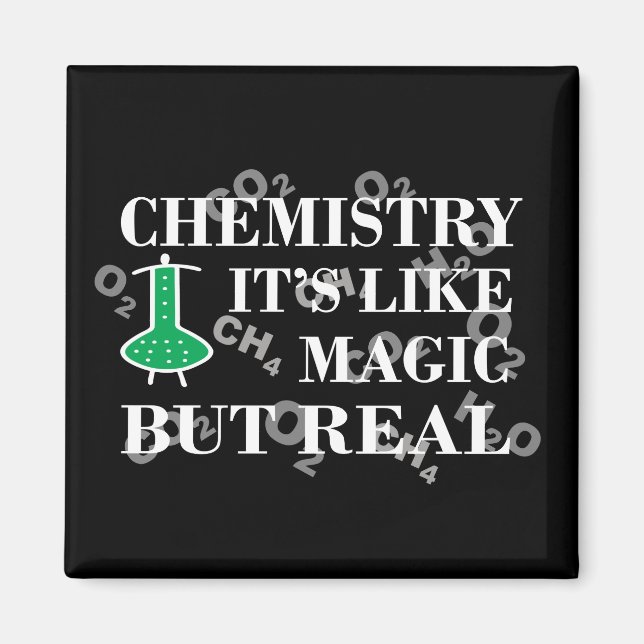 Chemistry is like magic but real magnet (Front)