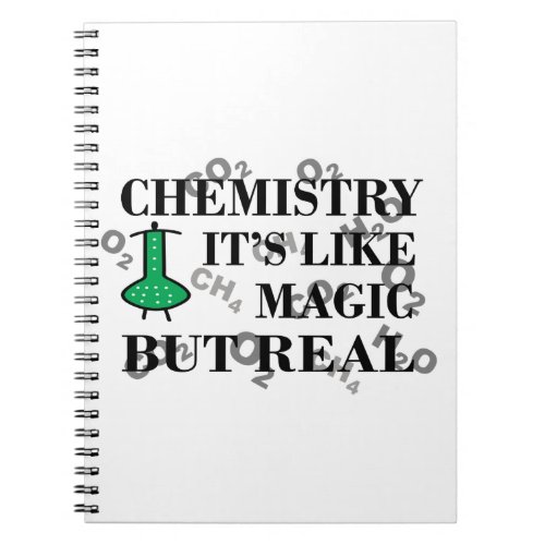 chemistry is like magic but real notebook