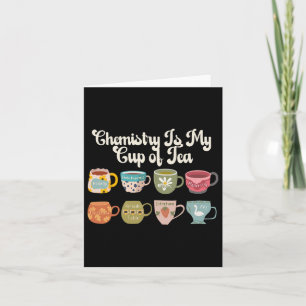 Chemistry Is My Cup Of Tea Science Lab Scientist C Card