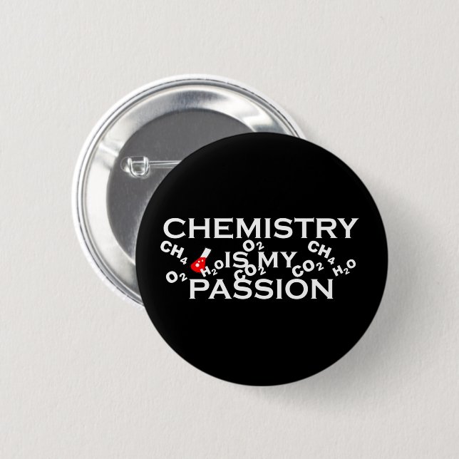 chemistry is my passion funny chemist quotes button (Front & Back)