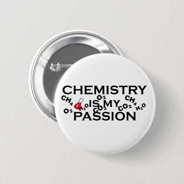 chemistry is my passion funny chemist quotes button (Front & Back)