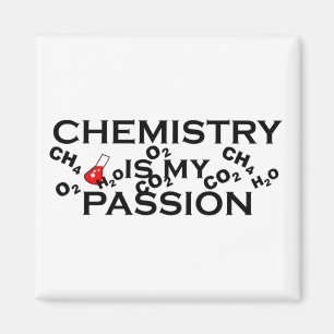 chemistry is my passion funny chemist quotes magnet
