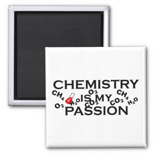 chemistry is my passion funny chemist quotes magnet