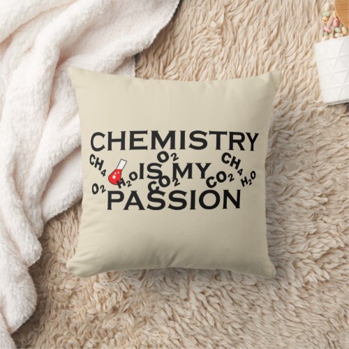 chemistry is my passion funny chemist quotes throw pillow