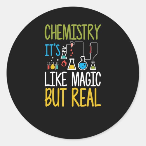 Chemistry Its Like Magic But Real Funny Classic Round Sticker