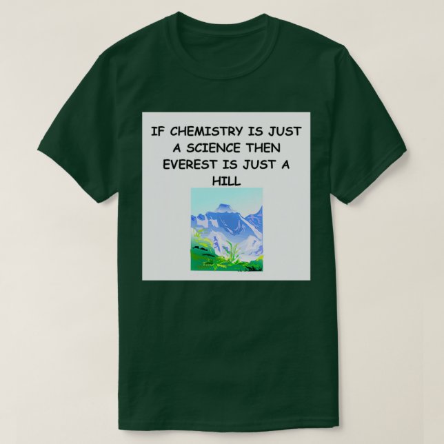 Chemistry joke 83 T-Shirt (Design Front)