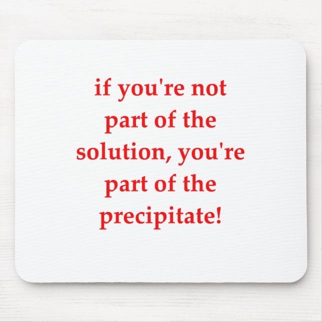 chemistry joke mouse pad (Front)