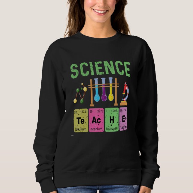 Chemistry Lab Equipment For Science Teacher Sweatshirt (Front)