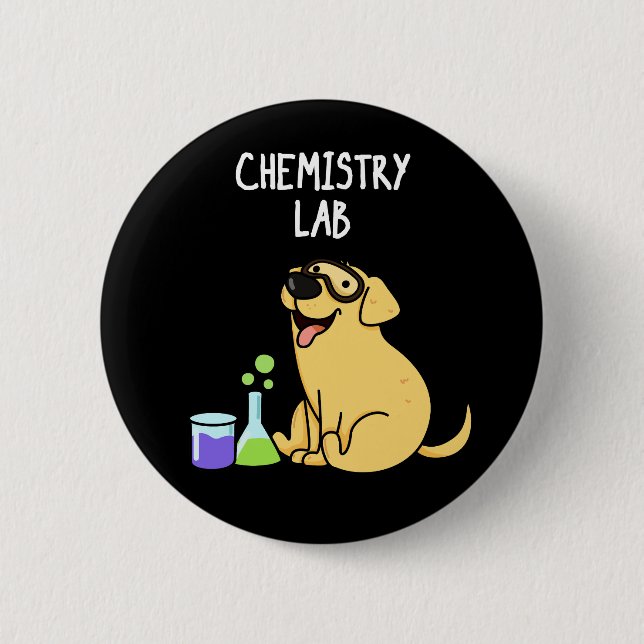 Chemistry Lab Funny Labrador Dog Pun Dark BG Button (Front)