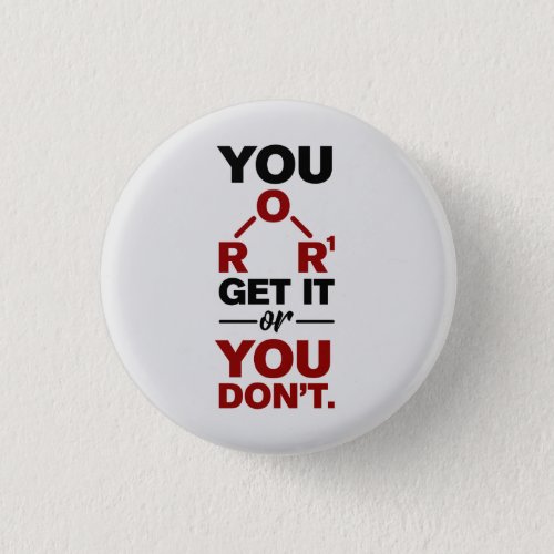 Chemistry Nerd You Get it Funny Science Teacher Button