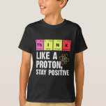 Chemistry Physicists Teacher Student Proton Scienc T-Shirt<br><div class="desc">Funny Nerdy Science Surprise for a student,  chemist,  Physics,  teacher,  scientist or pharmacist. Ideal Gift for all Science Nerds who like experimenting or doing an experiment in the laboratory or lab.</div>