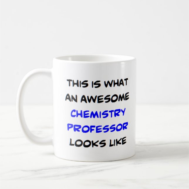 chemistry professor, awesome coffee mug (Left)