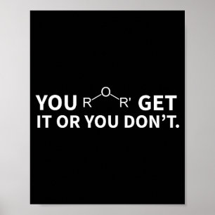 Chemistry Pun You Ether Get It Or You Don't  Poster