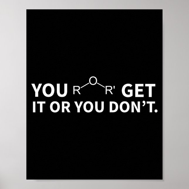 Chemistry Pun You Ether Get It Or You Don't  Poster (Front)