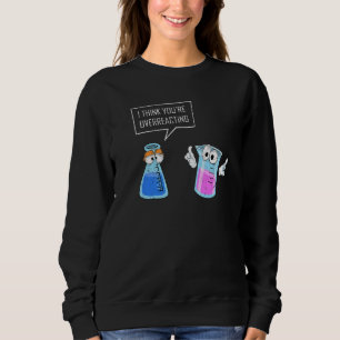 Chemistry Reaction Chemist Science Nerd Chemistry Sweatshirt