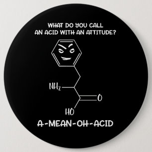 Chemistry Science Acid Attitude A-Mean-Oh-Acid Button