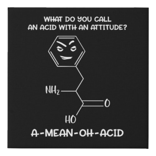 Chemistry Science Acid Attitude A_Mean_Oh_Acid Faux Canvas Print