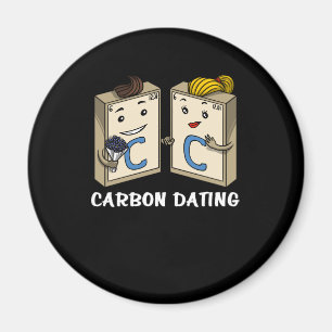 Chemistry Science Funny Carbon Dating Joke Magnet