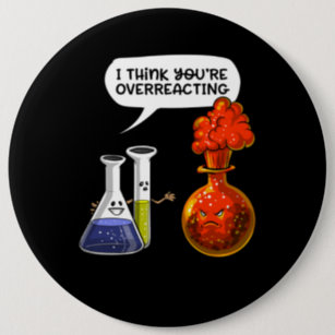 Overreacting Funny Chemistry Beaker Chemicals - Novelty Iron On