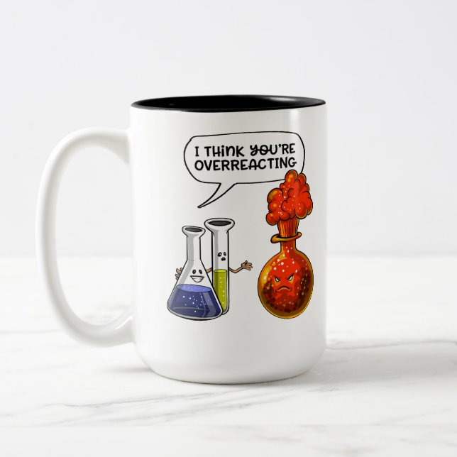Chemistry Science You Are Overreacting Funny Joke Two-Tone Coffee Mug (Left)