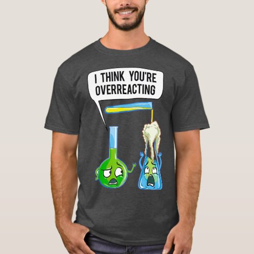 Chemistry Teacher GiftYoure Humor T_Shirt