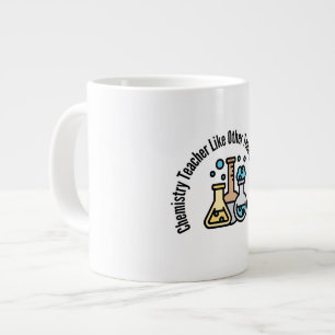 Chemistry Teacher Like Other Teachers But Cooler Giant Coffee Mug