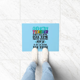 Chemistry Teacher Only Because Full Time Multi  Doormat