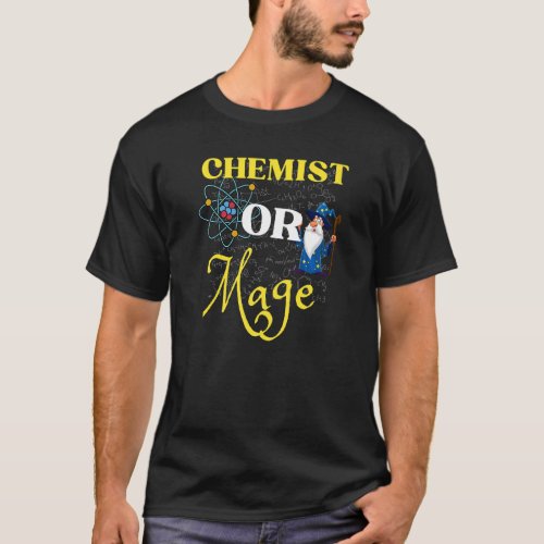Chemistry Teacher Or Mage Alchemy or Magic Teacher T_Shirt