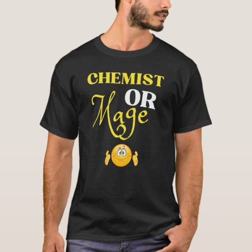 Chemistry Teacher Or Mage Alchemy or Magic Teacher T_Shirt