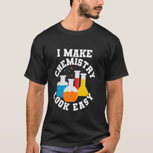 Chemistry Teacher Science Teacher Nerd Women Men K T-Shirt
