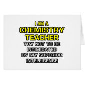 Chemistry Teacher...Superior Intelligence (Front Horizontal)