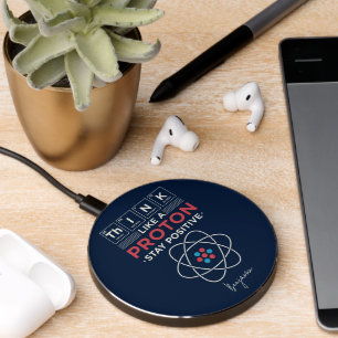 Chemistry Teacher Think Like A Proton Nerd Gag Wireless Charger