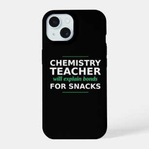 Chemistry Teacher Will Explain Bonds Phone Case