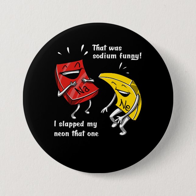 Chemistry That Was Sodium Funny Science Joke Button (Front)