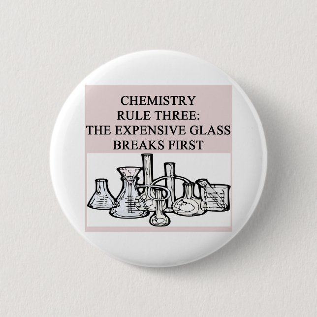 chemistry: the epensive glass breaks first pinback button (Front)
