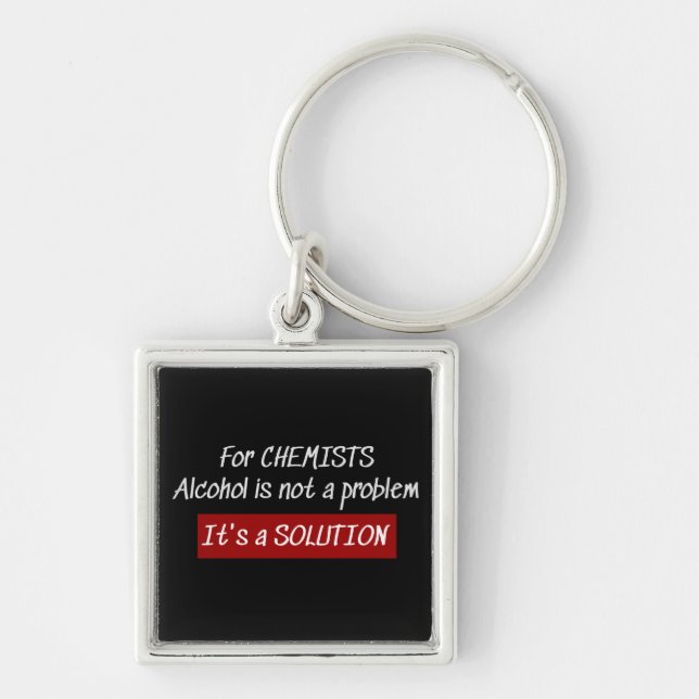 Chemists Alcohol Solution Chemistry Joke Keychain (Front)