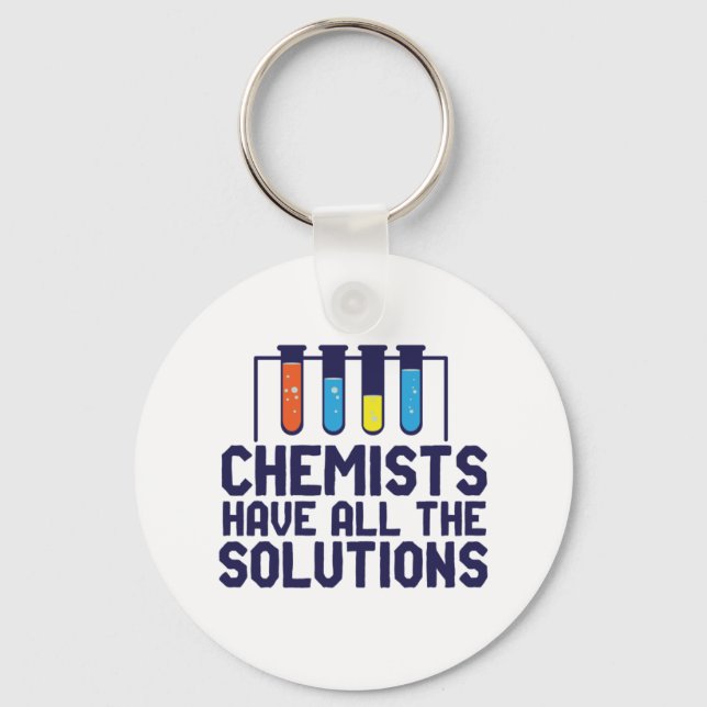 Chemists Have All The Solution Funny Science Puns Keychain (Front)