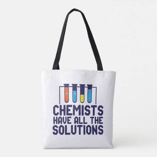 Chemists Have All The Solution Funny Science Puns Tote Bag (Back)