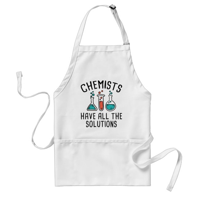Chemists Have All The Solutions Adult Apron (Front)