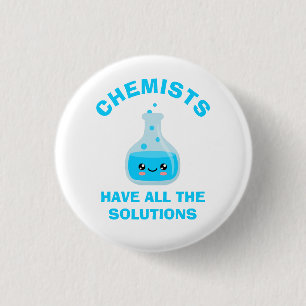 Chemists have all the solutions button
