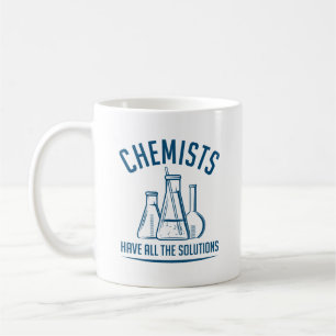 Chemists Have All The Solutions Coffee Mug