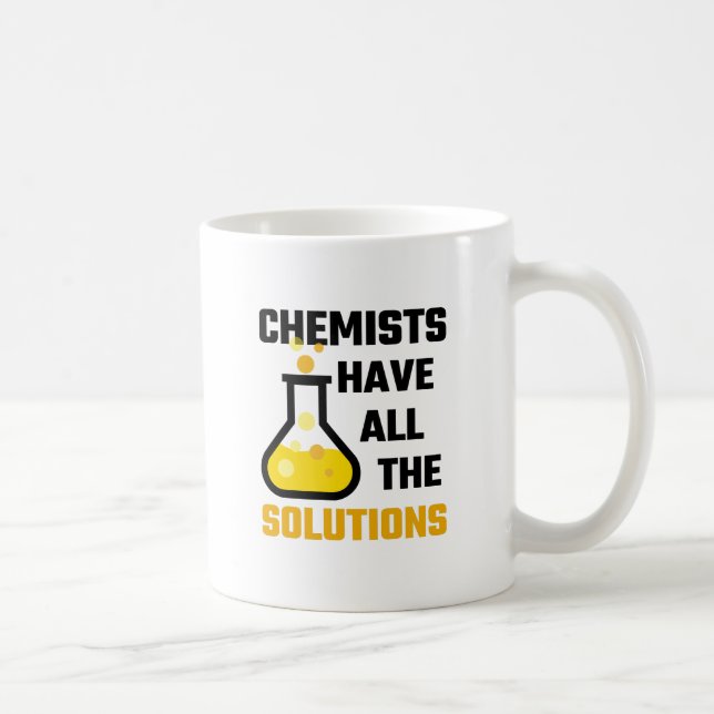 Chemists Have All The Solutions Coffee Mug (Right)