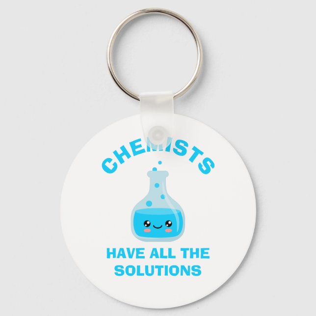 Chemists have all the solutions keychain (Front)