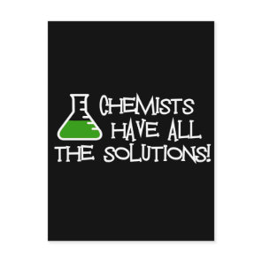 Chemists Have All The Solutions Postcard