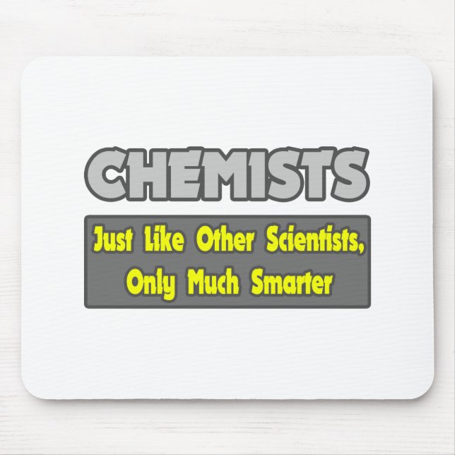Chemists...Smarter Mouse Pad (Front)