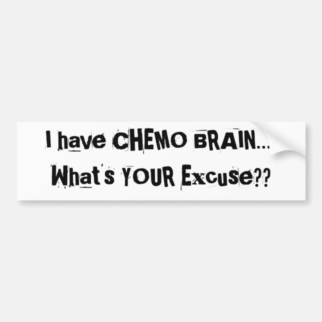 Chemo Brain Bumper Sticker (Front)