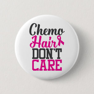 Chemo Hair Don't Care   Breast Cancer Awareness Button