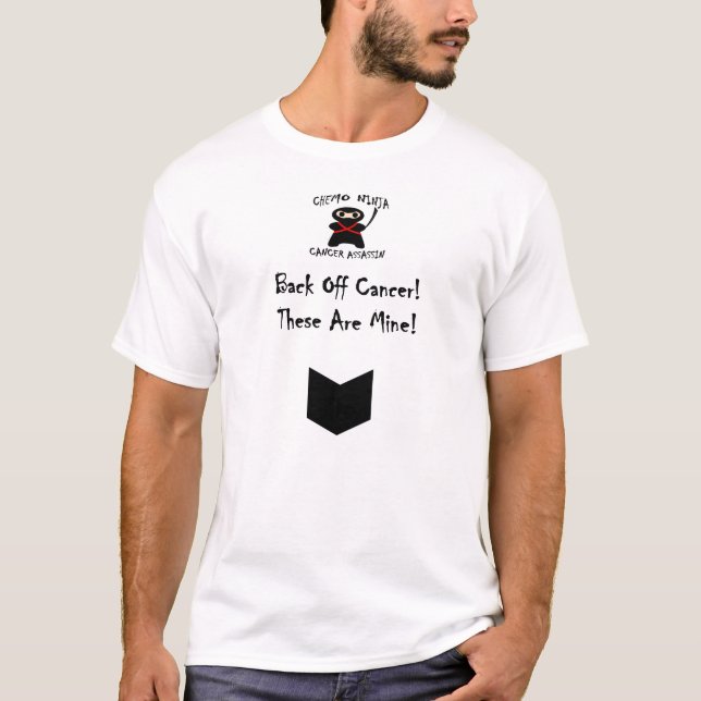 Chemo Ninja Back Off Cancer! T-Shirt (Front)