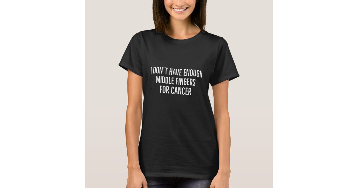 Funny Cancer Shirts - Cancer T-Shirts and Chemo Gifts